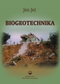 Biogeotechnika - Przyrodnicze aspekty bezpiecznego budownictwa