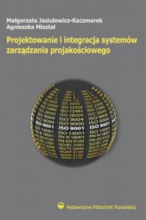 Projektowanie i integracja systemów zarządzania projakościowego