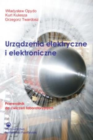 Urządzenia elektryczne i elektroniczne. Przewodnik do cwiczeń laboratoryjnych