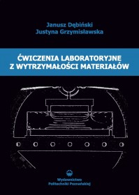 Ćwiczenia laboratoryjne z wytrzymałości materiałów