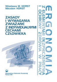 Ergonomia z elementami bezpieczeństwa i ochrony zdrowia w pracy. Zasady i wymagania związane z indywidualnymi cechami człowieka