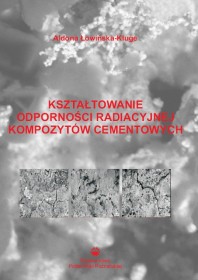 Kształtowanie odporności radiacyjnej kompozytów cementowych