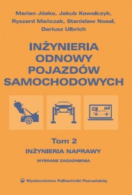 Inżynieria odnowy pojazdów samochodowych, tom 2 Inżynieria naprawy