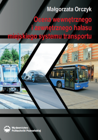 Ocena wewnętrznego i zewnętrznego hałasu miejskiego systemu transportu