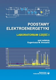 Podstawy elektroenergetyki. Laboratorium. Część 1