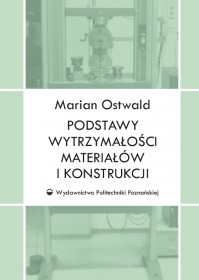 Podstawy wytrzymałości materiałów i konstrukcji