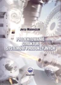 Projektowanie struktur systemów produkcyjnych