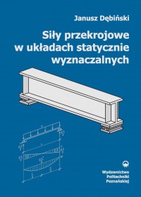 Siły przekrojowe w układach statycznie wyznaczalnych