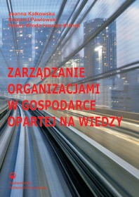 Zarządzanie organizacjami w gospodarce opartej na wiedzy