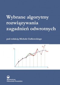 Wybrane algorytmy rozwiązywania zagadnień odwrotnych