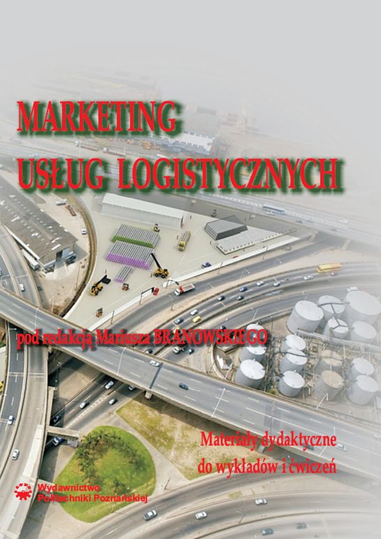 Marketing usług logistycznych. Materiały dydaktyczne do wykładów i ćwiczeń