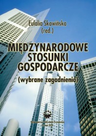 Międzynarodowe stosunki gospodarcze (wybrane zagadnienia)