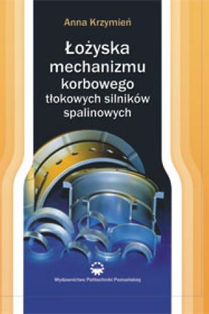 Łożyska mechanizmu korbowego tłokowych silników spalinowych