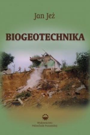 Biogeotechnika - Przyrodnicze aspekty bezpiecznego budownictwa