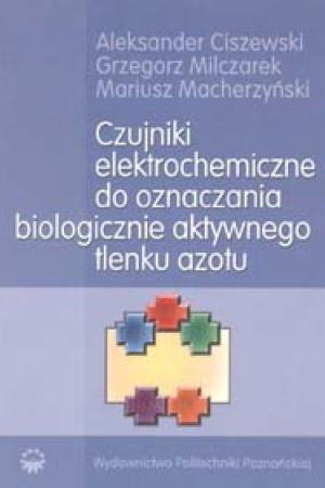 Czujniki elektrochemiczne do oznaczania biologicznie aktywnego tlenku azotu