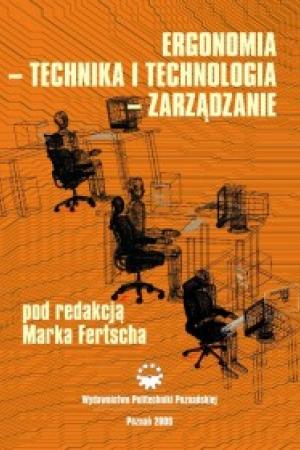 Ergonomia - technika i technologia - zarządzanie