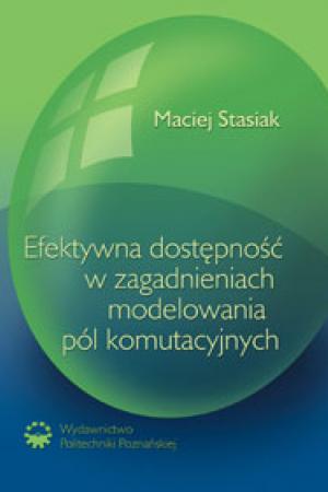 Efektywna dostępność w zagadnieniach modelowania pól komutacyjnych