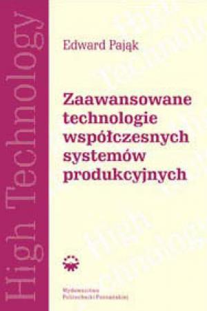 Zaawansowane technologie współczesnych systemów produkcyjnych