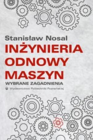 Inżynieria odnowy maszyn. Wybrane zagadnienia