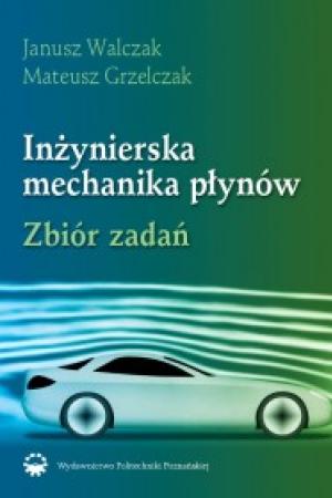 Inżynierska mechanika płynów. Zbiór zadań