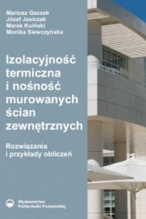 Izolacyjność termiczna i nośność murowanych ścian zewnętrznych. Rozwiązania i przykłady obliczeń