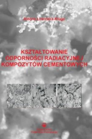 Kształtowanie odporności radiacyjnej kompozytów cementowych