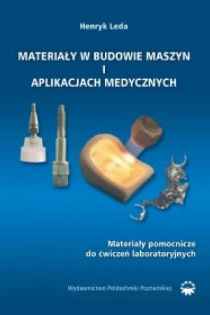 Materiały w budowie maszyn i aplikacjach medycznych