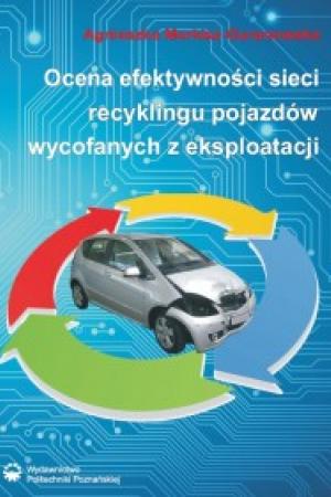 Ocena efektywności sieci recyklingu pojazdów wycofanych z eksploatacji