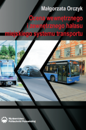 Ocena wewnętrznego i zewnętrznego hałasu miejskiego systemu transportu