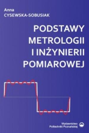 Podstawy metrologii i inżynierii pomiarowej