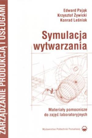 Symulacja wytwarzania. Materiały pomocnicze do zajęć laboratoryjnych