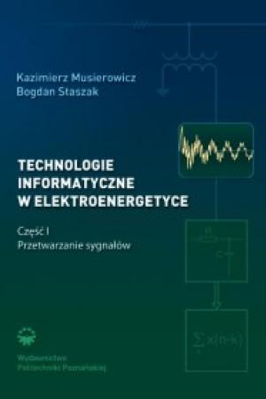 Technologie informatyczne w elektroenergetyce. Część 1