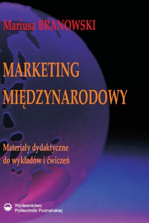 Marketing międzynarodowy. Materiały dydaktyczne do wykładów i ćwiczeń