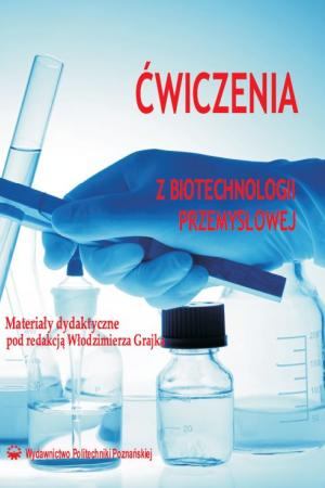 Ćwiczenia z biotechnologii przemysłowej