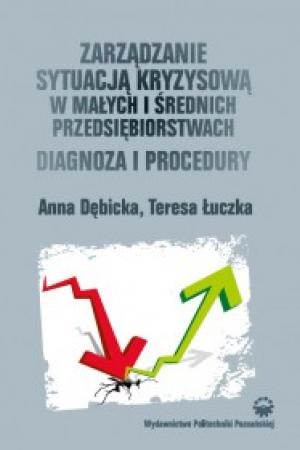 Zarządzanie sytuacją kryzysową w małych i średnich przedsiębiorstwach. Diagnoza i procedury