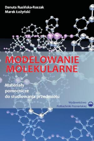 Modelowanie molekularne. Materiały pomocnicze do studiowania przedmiotu