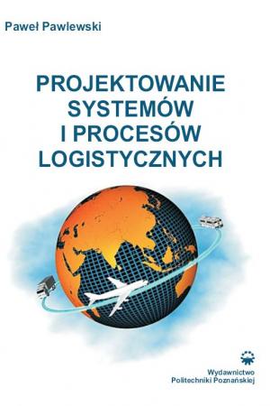 Projektowanie systemów i procesów logistycznych